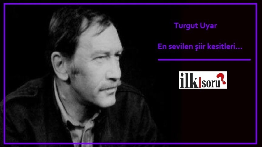  Bir mısralık şiirler - instagram sözleri Turgut-Uyar-siirleri