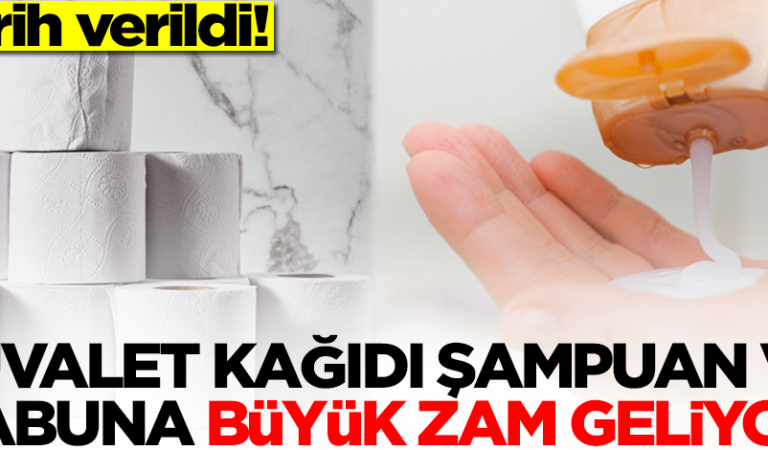 Tuvalet kağıdı, şampuan ve sabuna büyük zam geliyor!  maalesef tarih verildi. Türkiye yüz yılına zamlarla girildi.